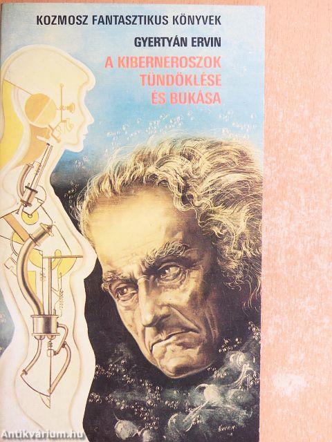 A kiberneroszok tündöklése és bukása