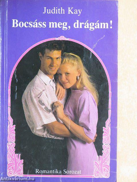 Bocsáss meg, drágám!