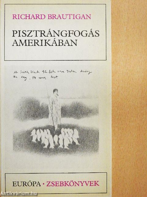 Pisztrángfogás Amerikában/Egy déli tábornok az amerikai polgárháborúban