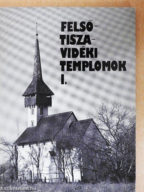 Felső-tiszavidéki templomok I. 