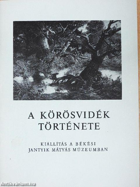 A körösvidék története