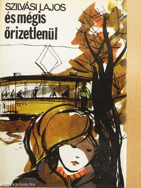 És mégis őrizetlenül