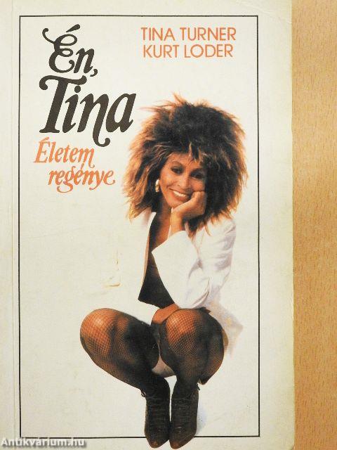 Én, Tina 