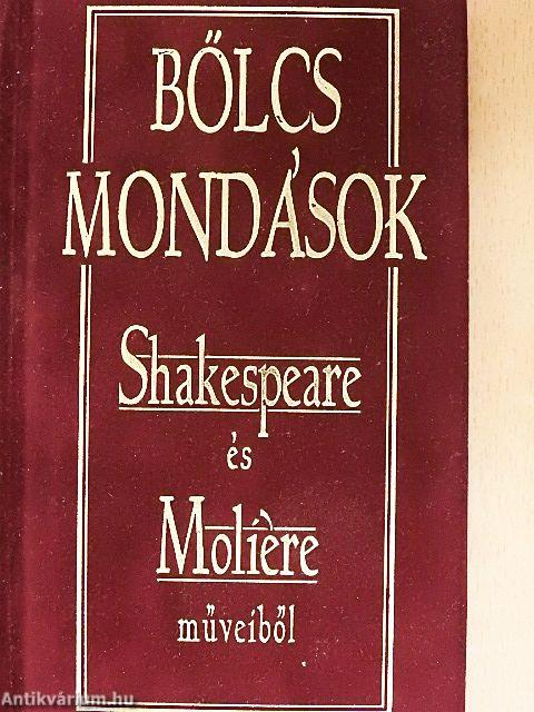 Bölcs mondások Shakespeare és Moliére műveiből
