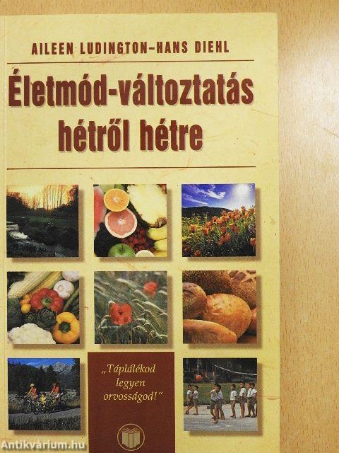 Életmód-változtatás hétről hétre