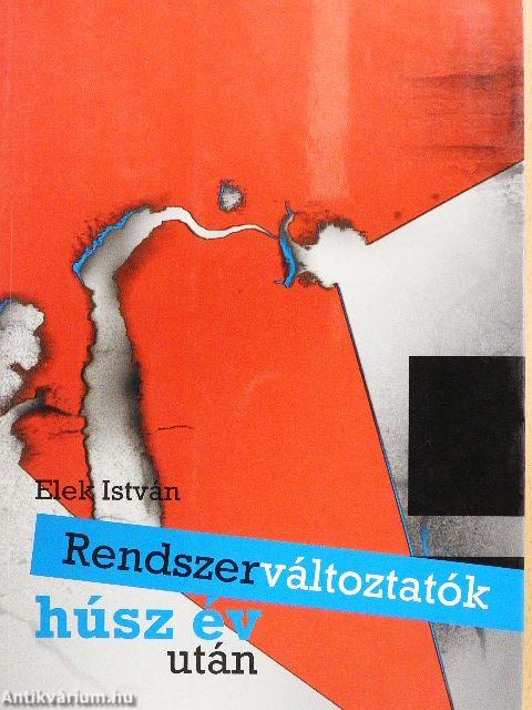 Rendszerváltoztatók húsz év után