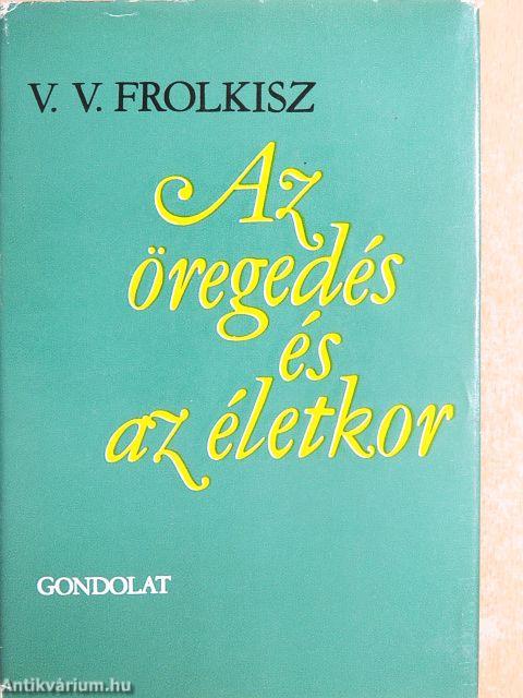 Az öregedés és az életkor