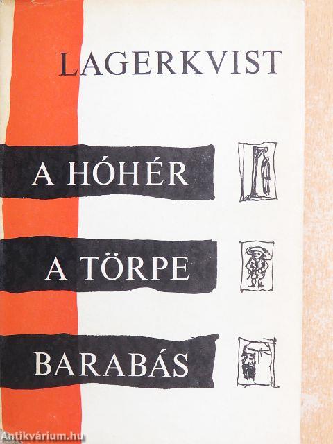 A hóhér/A törpe/Barabás