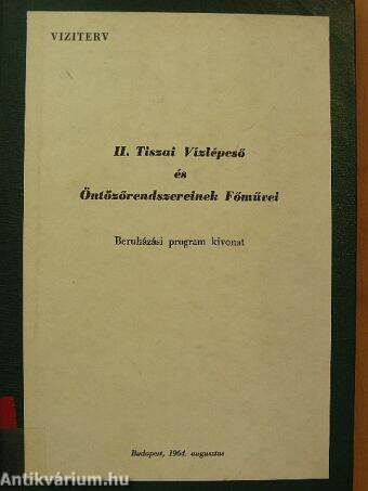 II. Tiszai Vízlépcső és Öntözőrendszereinek Főművei