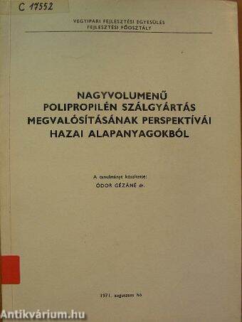 Nagyvolumenű polipropilén szálgyártás megvalósításának perspektívái hazai alapanyagokból