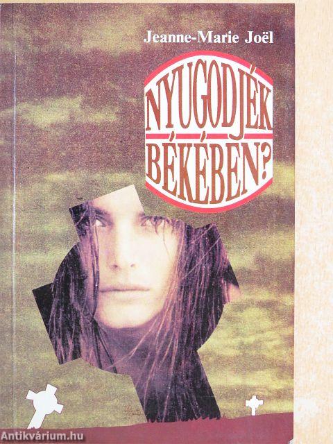 Nyugodjék békében?