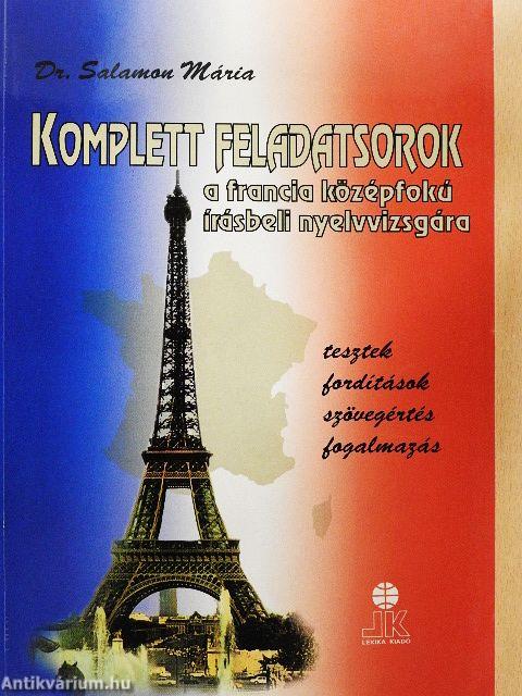 Komplett feladatsorok a francia középfokú írásbeli nyelvvizsgára