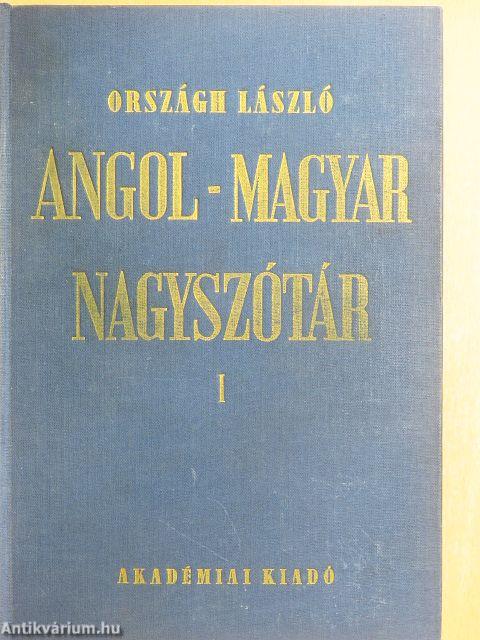 Angol-magyar nagyszótár I-II.