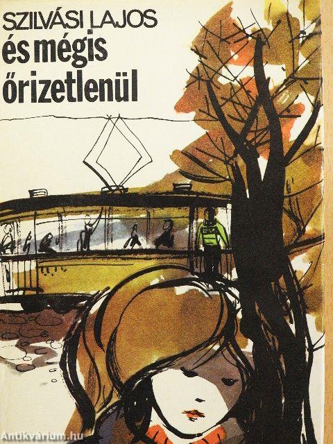 És mégis őrizetlenül