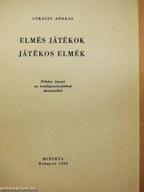 Elmés játékok, játékos elmék