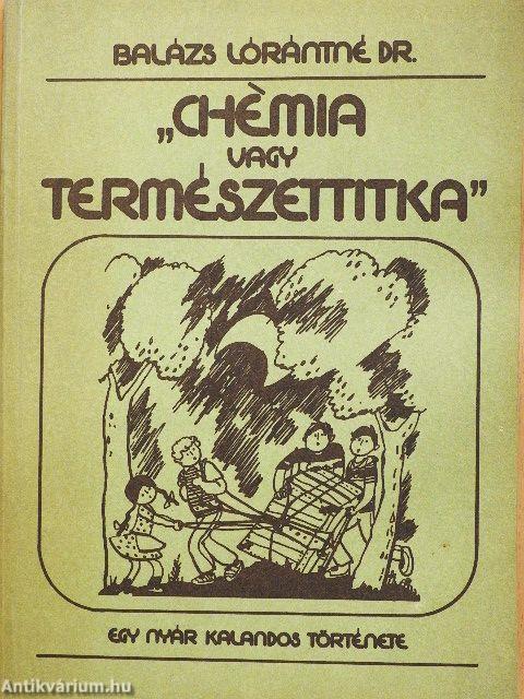 "Chémia vagy természettitka"