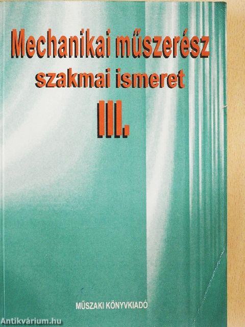 Mechanikai műszerész szakmai ismeret III.