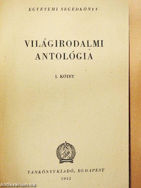 Világirodalmi antológia I.