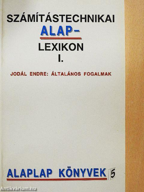 Számítástechnikai alaplexikon I.