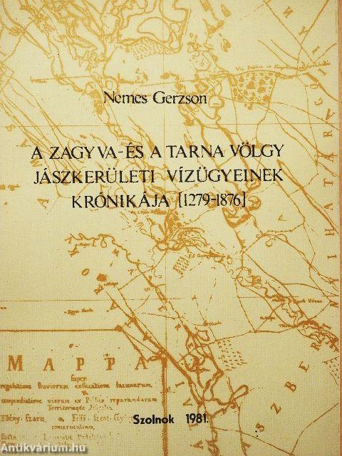 A Zagyva- és a Tarnavölgy Jászkerületi vízügyeinek krónikája