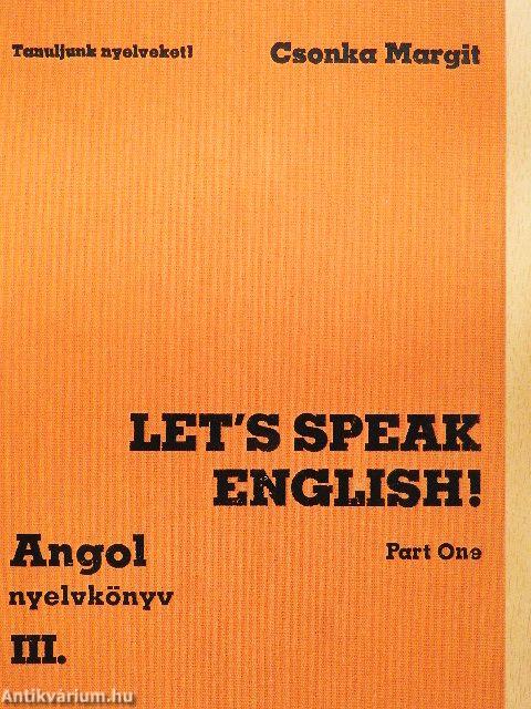 Let's Speak English!/Angol nyelvkönyv III.