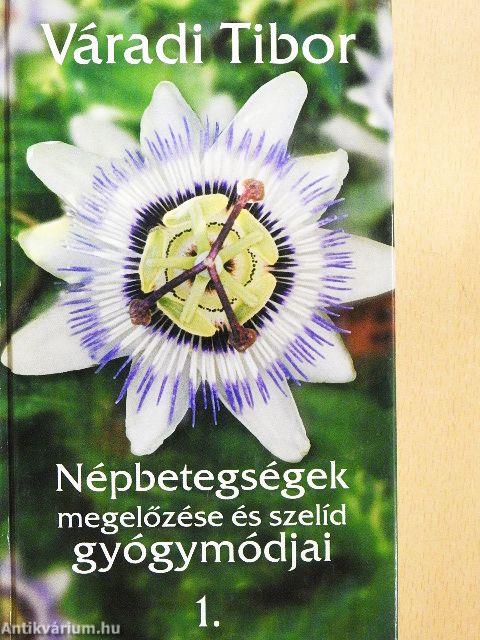 Népbetegségek megelőzése és szelíd gyógymódjai 1.