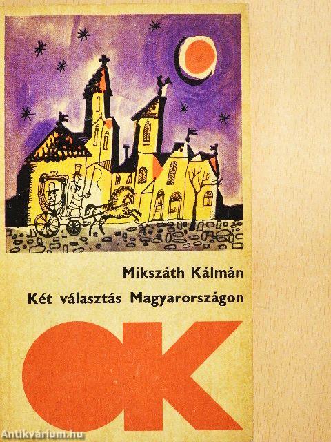 Két választás Magyarországon