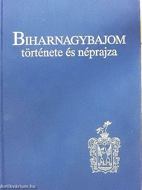 Biharnagybajom története és néprajza