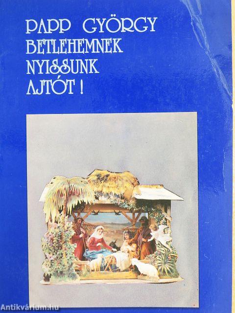 Betlehemnek nyissunk ajtót!