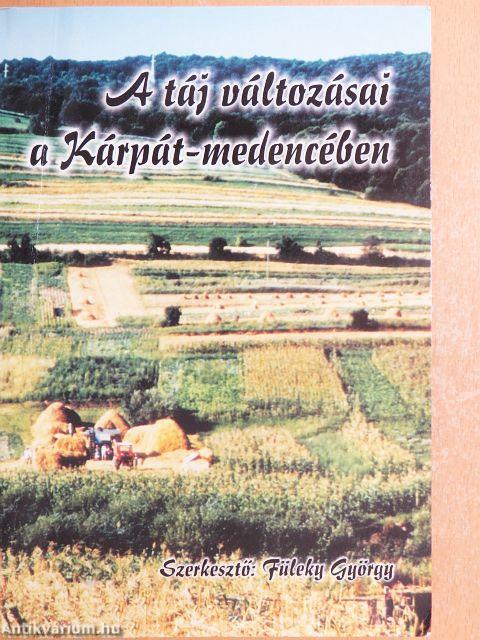 A táj változásai a Kárpát-medencében