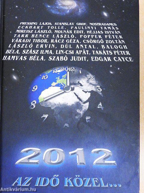 2012 - Az idő közel...