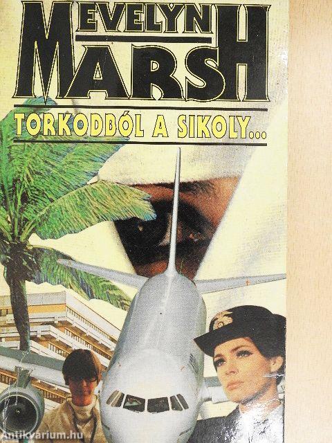 Torkodból a sikoly...