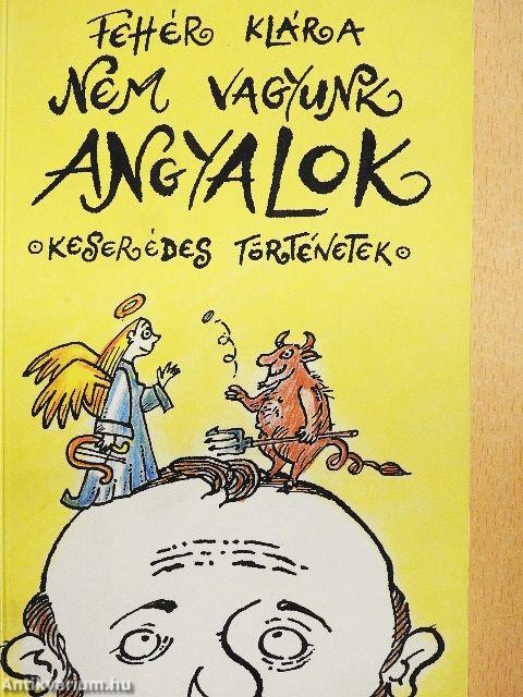 Nem vagyunk angyalok