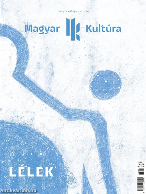 Magyar Kultúra Magazin - LÉLEK IV. évf. 11. szám