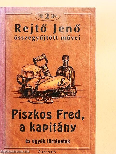 Piszkos Fred, a kapitány és egyéb történetek