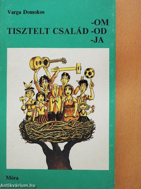 Tisztelt család -om, -od, -ja