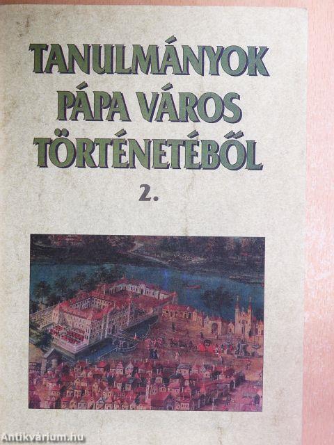 Tanulmányok Pápa város történetéből 2.