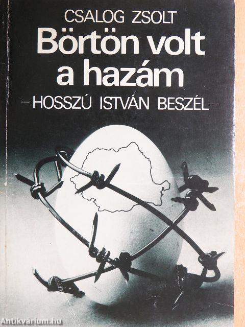 Börtön volt a hazám