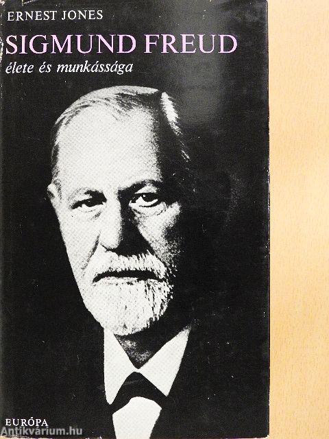 Sigmund Freud élete és munkássága