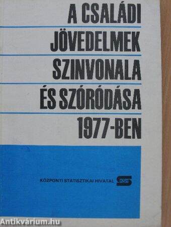 A családi jövedelmek színvonala és szóródása 1977-ben