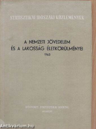 A nemzeti jövedelem és a lakosság életkörülményei 1963