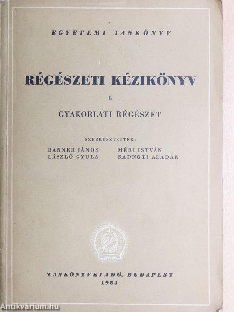 Régészeti kézikönyv I.