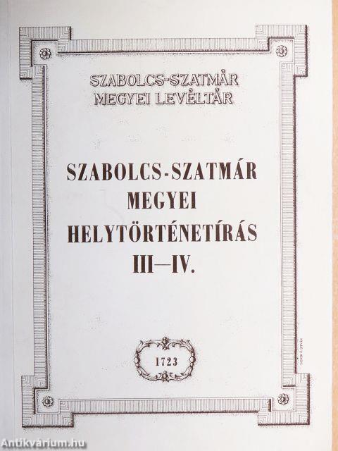 Szabolcs-Szatmár megyei helytörténetírás III-IV.