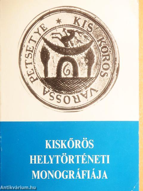 Kiskőrös helytörténeti monográfiája