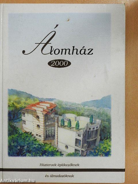 Álomház 2000.