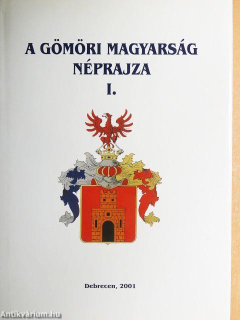 A gömöri magyarság néprajza I.