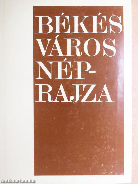 Békés város néprajza