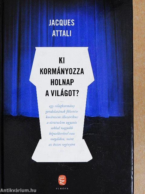 Ki kormányozza holnap a világot?