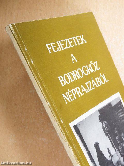 Fejezetek a Bodrogköz néprajzából