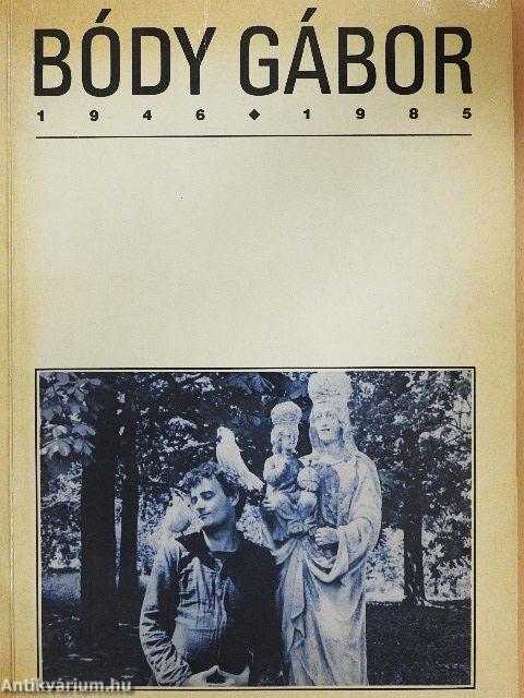 Bódy Gábor 1946-1985-Életműbemutató